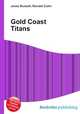 Gold Coast Titans, Jesse Russell,Ronald Cohn 