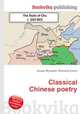 Classical Chinese poetry, Jesse Russell,Ronald Cohn 