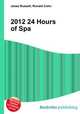 2012 24 Hours of Spa, Jesse Russell,Ronald Cohn 