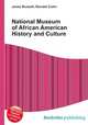 National Museum of African American History and Culture, Jesse Russell,Ronald Cohn 