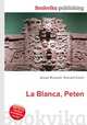 La Blanca, Peten, Jesse Russell,Ronald Cohn 