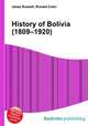 History of Bolivia (1809–1920), Jesse Russell,Ronald Cohn 