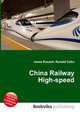 China Railway High-speed, Jesse Russell,Ronald Cohn 