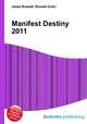 Manifest Destiny 2011, Jesse Russell,Ronald Cohn 