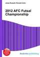 2012 AFC Futsal Championship, Jesse Russell,Ronald Cohn 