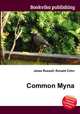 Common Myna, Jesse Russell,Ronald Cohn 