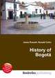 History of Bogota, Jesse Russell,Ronald Cohn 