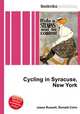 Cycling in Syracuse, New York, Jesse Russell,Ronald Cohn 