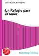 Un Refugio para el Amor, Jesse Russell,Ronald Cohn 