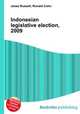 Indonesian legislative election, 2009, Jesse Russell,Ronald Cohn 