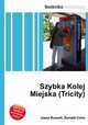 Szybka Kolej Miejska (Tricity), Jesse Russell,Ronald Cohn 