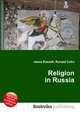 Religion in Russia, Jesse Russell,Ronald Cohn 
