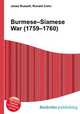 Burmese–Siamese War (1759–1760), Jesse Russell,Ronald Cohn 