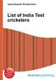 List of India Test cricketers, Jesse Russell,Ronald Cohn 