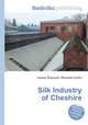 Silk Industry of Cheshire, Jesse Russell,Ronald Cohn 