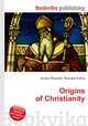 Origins of Christianity, Jesse Russell,Ronald Cohn 