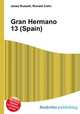 Gran Hermano 13 (Spain), Jesse Russell,Ronald Cohn 
