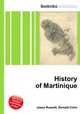 History of Martinique, Jesse Russell,Ronald Cohn 