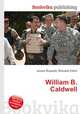 William B. Caldwell, Jesse Russell,Ronald Cohn 