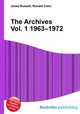 The Archives Vol. 1 1963–1972, Jesse Russell,Ronald Cohn 