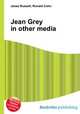 Jean Grey in other media, Jesse Russell,Ronald Cohn 
