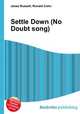 Settle Down (No Doubt song), Jesse Russell,Ronald Cohn 