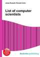 List of computer scientists, Jesse Russell,Ronald Cohn 
