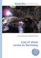 List of show caves in Germany, Jesse Russell,Ronald Cohn 