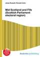 Mid Scotland and Fife (Scottish Parliament electoral region), Jesse Russell,Ronald Cohn 