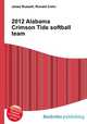 2012 Alabama Crimson Tide softball team, Jesse Russell,Ronald Cohn 