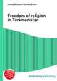Freedom of religion in Turkmenistan, Jesse Russell,Ronald Cohn 