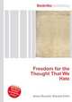 Freedom for the Thought That We Hate, Jesse Russell,Ronald Cohn 