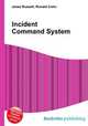 Incident Command System, Jesse Russell,Ronald Cohn 