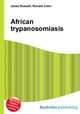 African trypanosomiasis, Jesse Russell,Ronald Cohn 