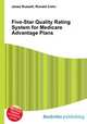 Five-Star Quality Rating System for Medicare Advantage Plans, Jesse Russell,Ronald Cohn 