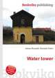 Water tower, Jesse Russell,Ronald Cohn 