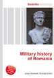 Military history of Romania, Jesse Russell,Ronald Cohn 