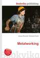 Metalworking, Jesse Russell,Ronald Cohn 