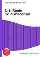 U.S. Route 12 in Wisconsin, Jesse Russell,Ronald Cohn 