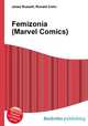 Femizonia (Marvel Comics), Jesse Russell,Ronald Cohn 