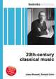 20th-century classical music, Jesse Russell,Ronald Cohn 