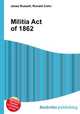 Militia Act of 1862, Jesse Russell,Ronald Cohn 