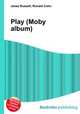 Play (Moby album), Jesse Russell,Ronald Cohn 