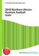 2010 Northern Illinois Huskies football team, Jesse Russell,Ronald Cohn 