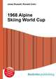 1968 Alpine Skiing World Cup, Jesse Russell,Ronald Cohn 