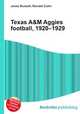 Texas A&M Aggies football, 1920–1929, Jesse Russell,Ronald Cohn 