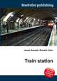 Train station, Jesse Russell,Ronald Cohn 