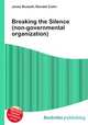 Breaking the Silence (non-governmental organization), Jesse Russell,Ronald Cohn 