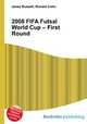 2008 FIFA Futsal World Cup – First Round, Jesse Russell,Ronald Cohn 
