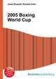 2005 Boxing World Cup, Jesse Russell,Ronald Cohn 